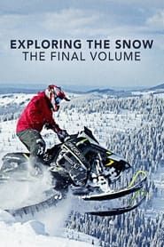 Exploring The Snow - The Final Volume series tv