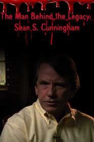 The Man Behind the Legacy: Sean S. Cunningham 2009 streaming