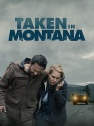 watch Taken In Montana