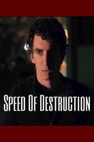 Speed of Destruction series tv