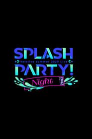 Splash Party! Night series tv