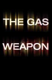 The Gas Weapon series tv