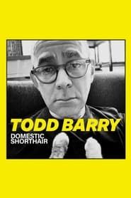 Todd Barry: Domestic Shorthair series tv