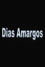 watch Dias Amargos