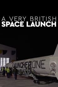 A Very British Space Launch series tv