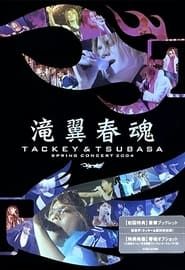 Tackey & Tsubasa Spring Concert 2004 (2005)