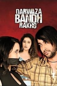Darwaaza Bandh Rakho (2006)