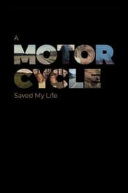 A Motorcycle Saved My Life series tv
