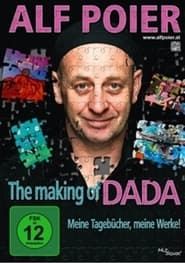 Alf Poier - The Making of DADA - Meine Tagebücher, meine Werke! series tv