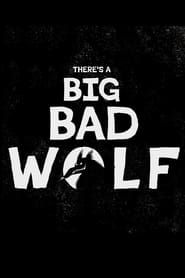 There's a Big Bad Wolf series tv