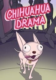 Chihuahua Drama series tv