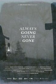 Always Going Never Gone-hd