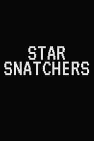 Star Snatchers 2022 streaming