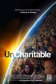 watch UnCharitable