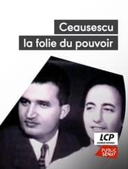Ceausescu, la folie du pouvoir series tv