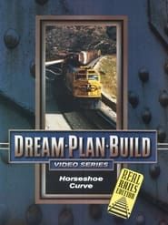Dream-Plan-Build Horseshoe Curve series tv