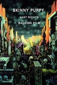 Skinny Puppy: Last Rights Backing Film