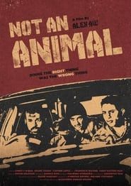 Not An Animal ()