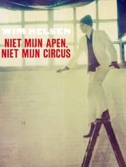 Image Wim Helsen: Niet Mijn Apen, Niet Mijn Circus