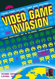 Video Game Invasion: The History of a Global Obsession-hd