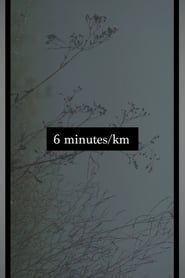 6 Minutes Per Kilometer series tv