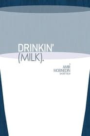 Image Drinkin' (Milk). 2023