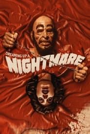 Dreaming Up a Nightmare series tv