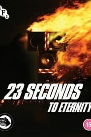 23 Seconds to Eternity series tv