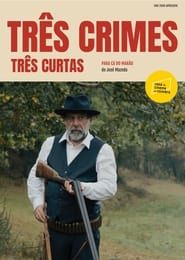 Três Crimes, Três Curtas series tv