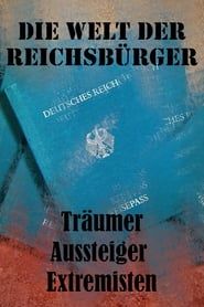 Die Welt der Reichsbürger - Träumer, Aussteiger, Extremisten series tv