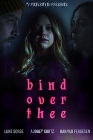 Bind Over Thee series tv