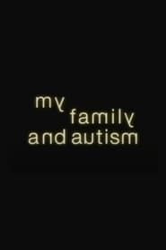 My Family and Autism series tv