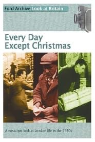 Every Day Except Christmas 1957 streaming