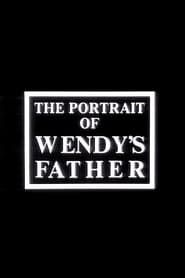 The Portrait of Wendy's Father series tv