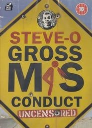 Steve-O: Gross Misconduct Uncensored series tv