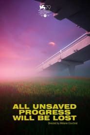 All Unsaved Progress Will Be Lost series tv