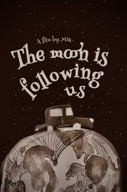 The moon is following us series tv