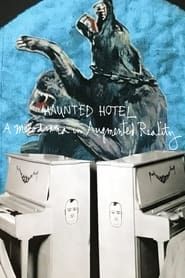Image Haunted Hotel: A Melodrama in Augmented Reality