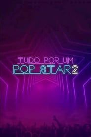 watch Tudo Por um Pop Star 2