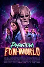 Phantom Fun-World 2023 streaming