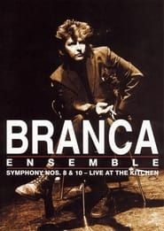 Branca Ensemble: Symphony Nos. 8 & 10 – Live at The Kitchen series tv
