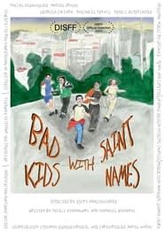 Bad Kids with Saint Names-hd