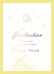 Image miwa - miwa ballad collection tour 2016 ~graduation~ 2016