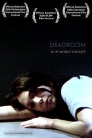 Deadroom 2005 streaming