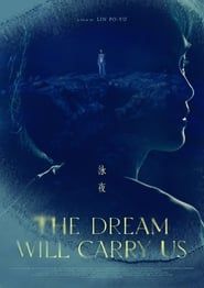 The Dream Will Carry Us series tv