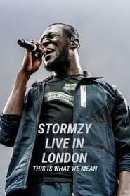 watch Stormzy Live in London: This Is What We Mean