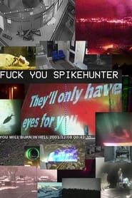 Image fuck you, spikehunter, they only have eyes for you 2021