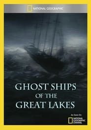 National Geographic Investigates - Ghost Ships of the Great Lakes: Lost Beneath the Waves series tv
