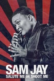 Sam Jay: Salute Me or Shoot Me series tv