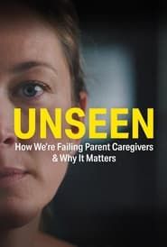Image UNSEEN: How We’re Failing Parent Caregivers & Why It Matters